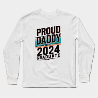 "Proud Daddy of a 2024 Graduate" Creative Long Sleeve T-Shirt